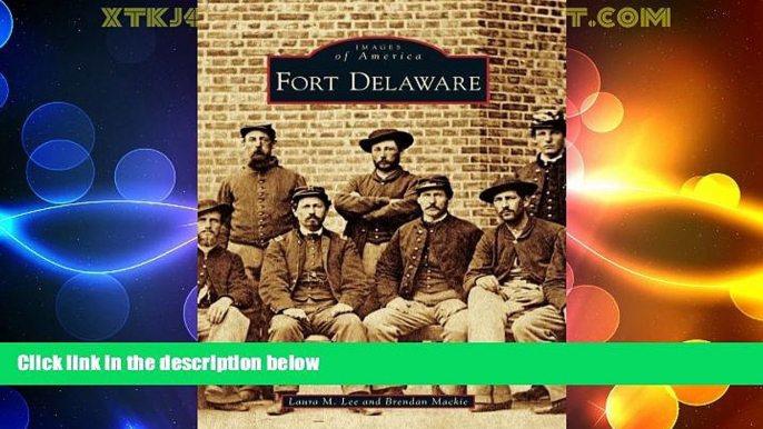 Must Have PDF  Fort Delaware (Images of America)  Full Read Most Wanted