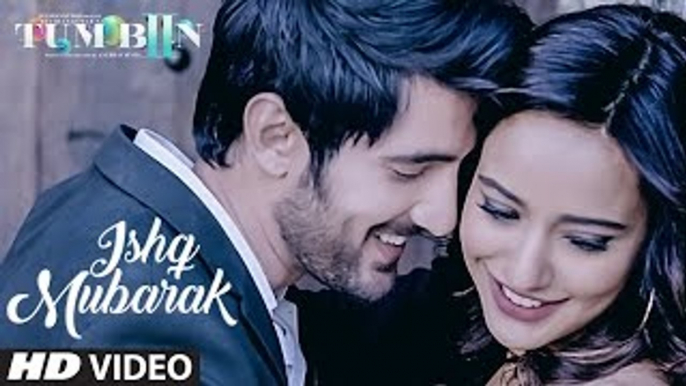 ISHQ MUBARAK Video Song  -- Tum Bin 2 -- Arijit Singh - Neha Sharma, Aditya Seal & Aashim Gulati