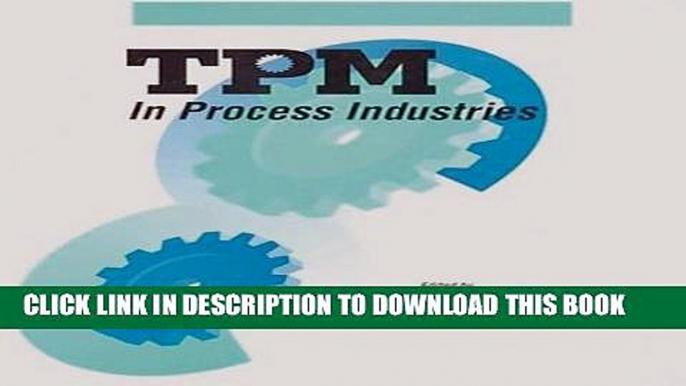 New Book TPM in Process Industries (Step-By-Step Approach to TPM Implementation)