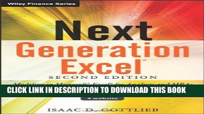 New Book Next Generation Excel: Modeling In Excel For Analysts And MBAs (For MS Windows And Mac OS)