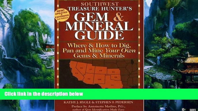 Big Deals  Southwest Treasure Hunter s Gem   Mineral Guide: Where   How to Dig, Pan and Mine Your