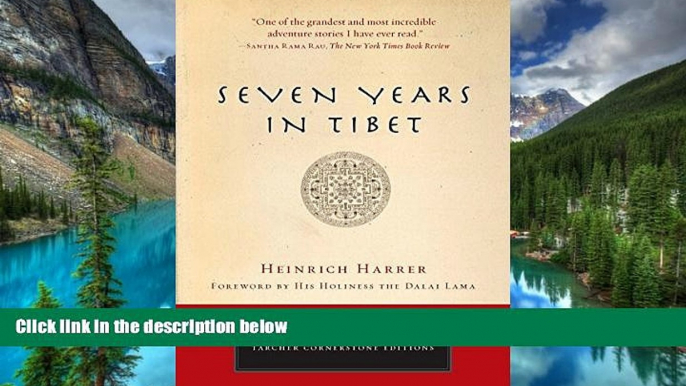 Must Have PDF  Seven Years in Tibet (Cornerstone Editions)  Full Read Best Seller