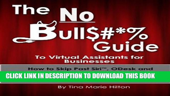 [PDF] The No Bullshit Guide to Virtual Assistants for Businesses Popular Colection