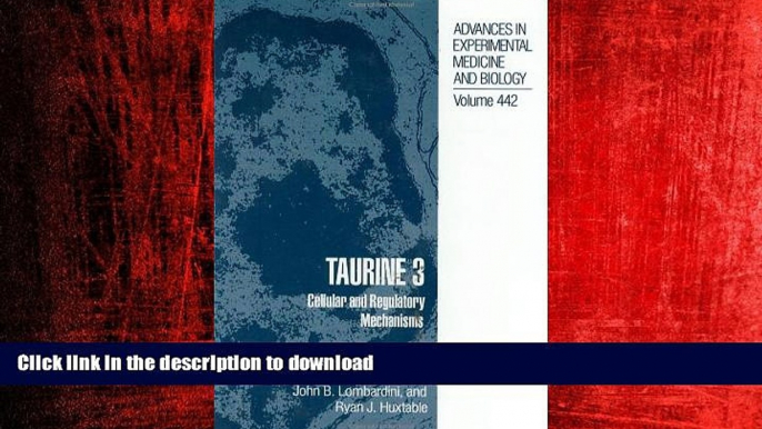 FAVORIT BOOK Taurine 3: Cellular and Regulatory Mechanisms (Advances in Experimental Medicine and