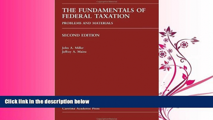 FULL ONLINE  The Fundamentals of Federal Taxation: Problems and Materials