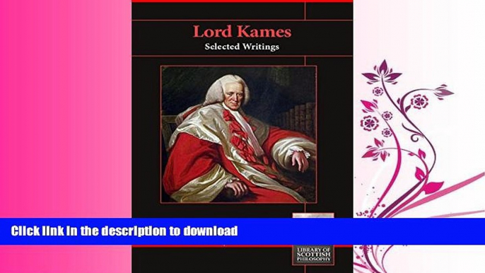 READ PDF Lord Kames: Selected Writings (Library of Scottish Philosophy) READ NOW PDF ONLINE