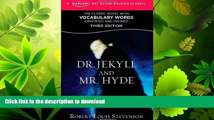 READ BOOK  Dr. Jekyll and Mr. Hyde: A Kaplan SAT Score-Raising Classic (Kaplan Test Prep)  PDF