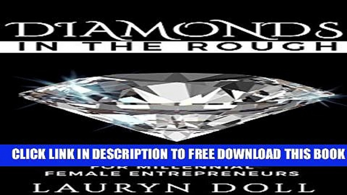 [PDF] Diamonds in the Rough: Raw Jewels For Millenial Female Entrepreneurs Popular Online