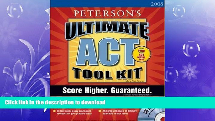 EBOOK ONLINE  Ultimate ACT Tool Kit - 2008: With CD-ROM; Score Higher. Guaranteed. (Peterson s