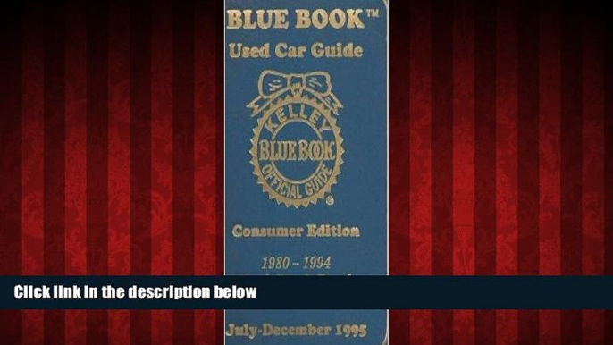 Free [PDF] Downlaod  Kelley Blue Book Used Car Guide: 1980-1994 Models/January-1995-June (Kelley