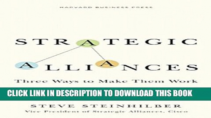 Collection Book Strategic Alliances: Three Ways to Make Them Work (Memo to the CEO)