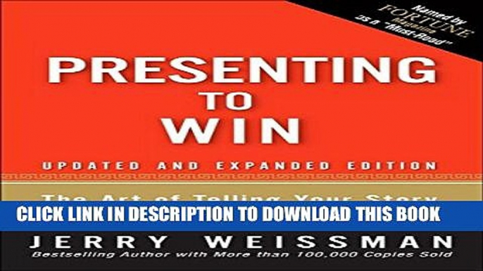 [PDF] Presenting to Win: The Art of Telling Your Story, Updated and Expanded Edition (paperback)