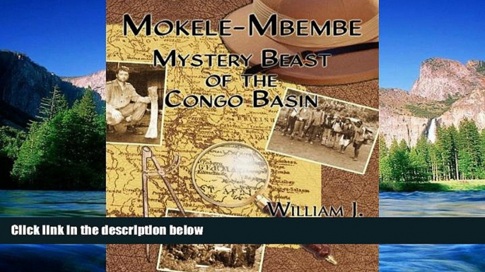 Big Deals  Mokele-Mbembe: Mystery Beast of the Congo Basin  Full Read Best Seller