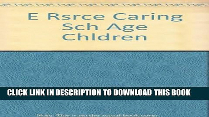 Collection Book Caring for School-Age Children