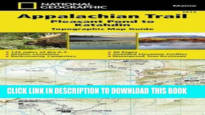 Collection Book Appalachian Trail, Pleasant Pond to Katahdin [Maine] (National Geographic Trails