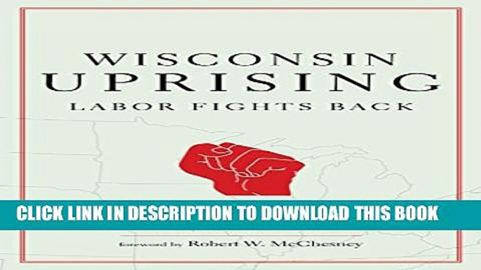 [PDF] Wisconsin Uprising: Labor Fights Back Full Online