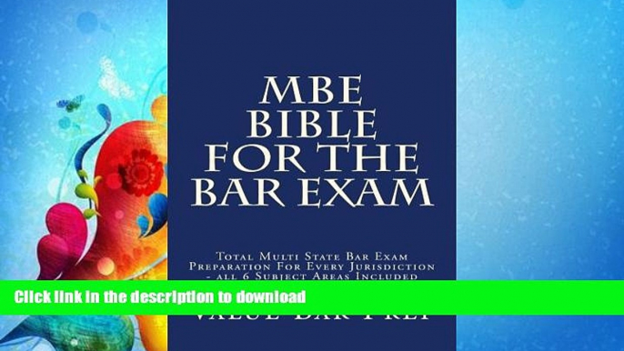 READ BOOK  MBE Bible For The Bar Exam: Total Multi State Bar Exam Preparation For Every