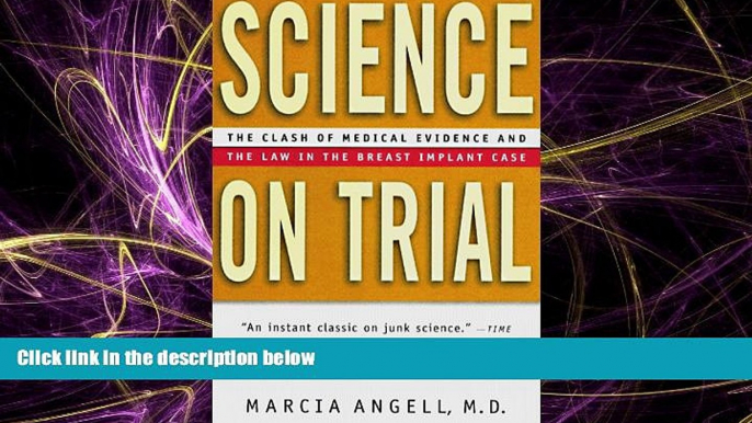 read here  Science on Trial: The Clash of Medical Evidence and the Law in the Breast Implant Case