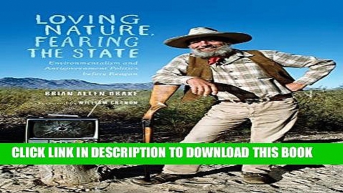 [Read PDF] Loving Nature, Fearing the State: Environmentalism and Antigovernment Politics before