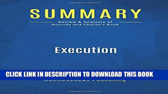 [PDF] Summary: Execution: Review and Analysis of Bossidy and Charan s Book Full Online