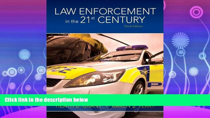 FULL ONLINE  Law Enforcement in the 21st Century (3rd Edition)