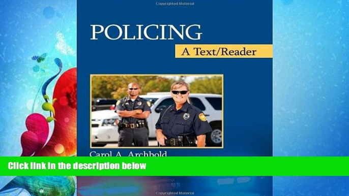 FULL ONLINE  Policing: A Text/Reader (SAGE Text/Reader Series in Criminology and Criminal Justice)