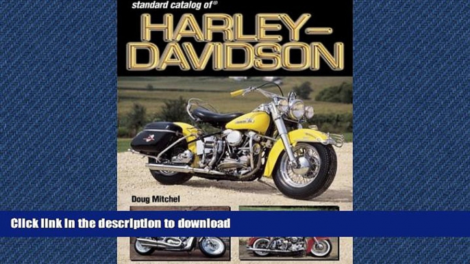 PDF ONLINE Standard Catalog of Harley-Davidson Motorcycles (Vol i) FREE BOOK ONLINE