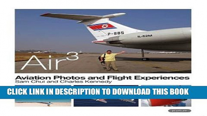 [PDF] AIR 3.: Aviation Photos and Flight Experiences 2014 Full Colection