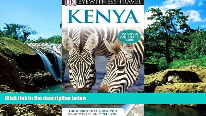 Big Deals  DK Eyewitness Travel Guide: Kenya  Full Read Most Wanted