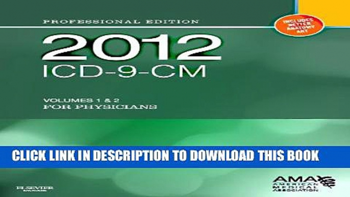 [PDF] 2012 ICD-9-CM, for Physicians Volumes 1 and 2 Professional Edition (Softbound), 1e (AMA