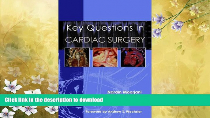 READ BOOK  Key Questions in Cardiac Surgery  GET PDF