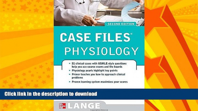 READ BOOK  Case Files Physiology, Second Edition (LANGE Case Files) FULL ONLINE