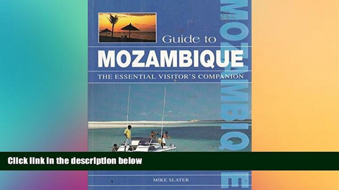 Big Deals  Guide to Mozambique: The Essential Visitor s Companion  Best Seller Books Most Wanted