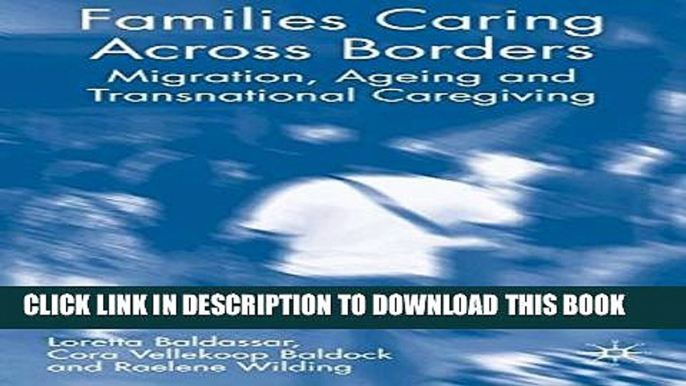 [Read PDF] Families Caring Across Borders: Migration, Ageing and Transnational Caregiving Download