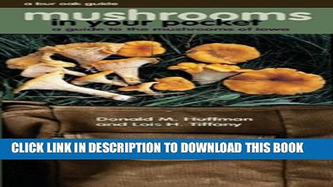 Collection Book Mushrooms in Your Pocket: A Guide to the Mushrooms of Iowa (Bur Oak Guide)