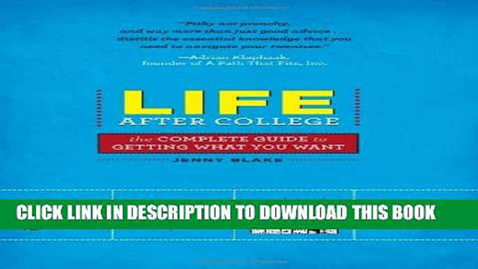 New Book Life After College: The Complete Guide to Getting What You Want