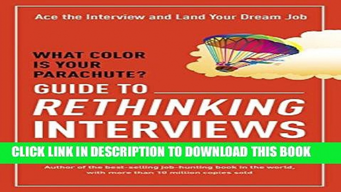 New Book What Color Is Your Parachute? Guide to Rethinking Interviews: Ace the Interview and Land