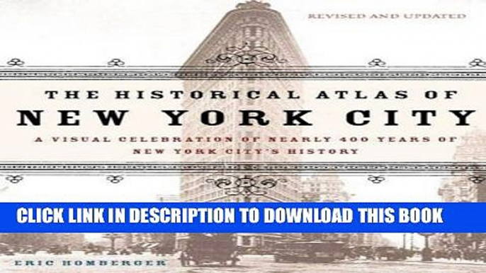 New Book The Historical Atlas of New York City: A Visual Celebration of 400 Years of New York City