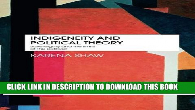 [PDF] Indigeneity and Political Theory: Sovereignty and the Limits of the Political (Routledge