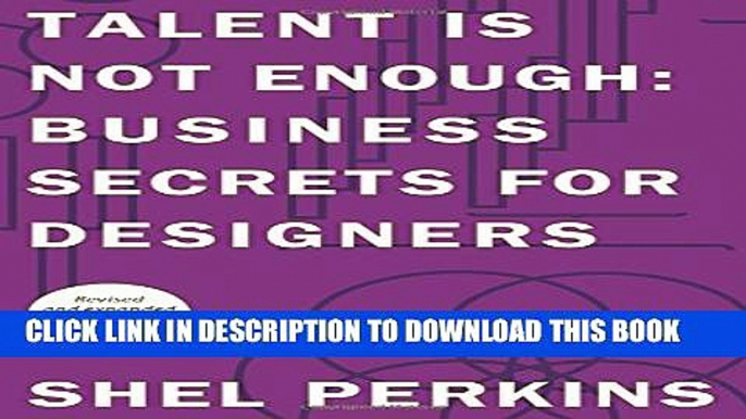 New Book Talent is Not Enough: Business Secrets for Designers (3rd Edition) (Graphic Design