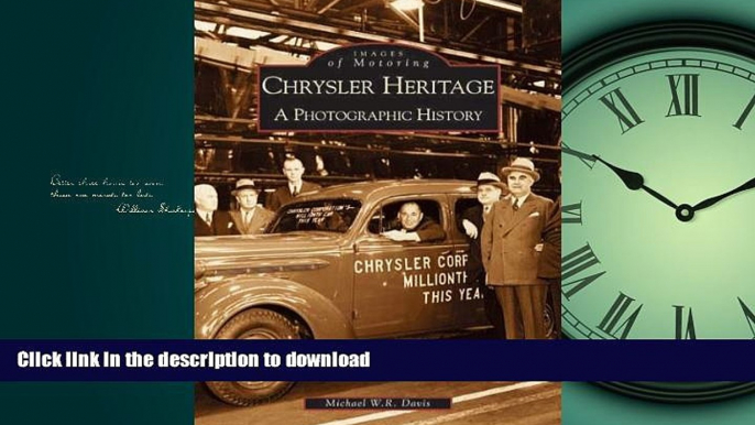 FAVORIT BOOK Chrysler Heritage: A Photographic History (Images of Motoring: Michigan) FREE BOOK