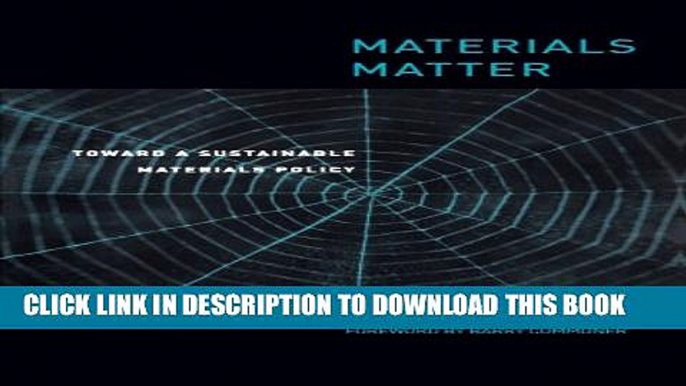 [Read PDF] Materials Matter: Toward a Sustainable Materials Policy (Urban and Industrial