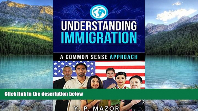 Big Deals  Understanding Immigration: A Common Sense Approach  Best Seller Books Best Seller