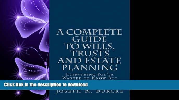 FAVORIT BOOK A Complete Guide to Wills, Trusts and Estate Planning: Everything You ve Wanted to