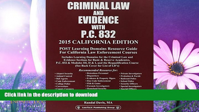 READ BOOK  Criminal Law   Evidence with P.C. 832: 2015 California Edition FULL ONLINE