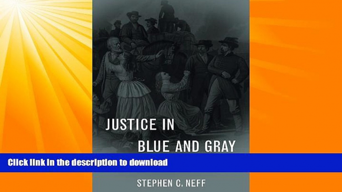 EBOOK ONLINE  Justice in Blue and Gray: A Legal History of the Civil War FULL ONLINE