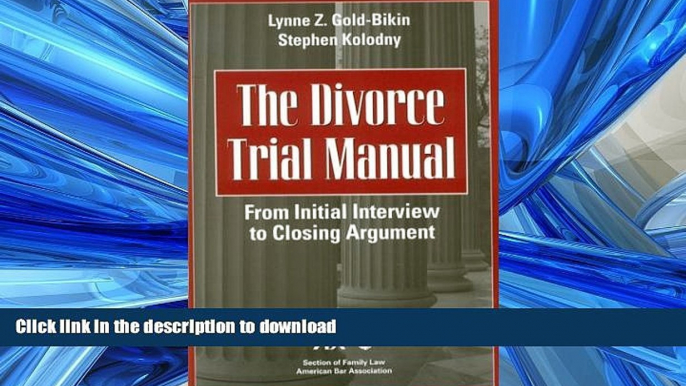 PDF ONLINE The Divorce Trial Manual: From Initial Interview to Closing Argument READ NOW PDF ONLINE