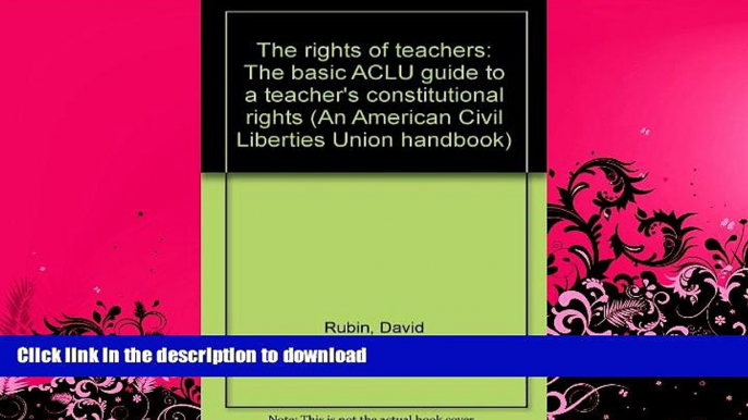 EBOOK ONLINE  The rights of teachers: The basic ACLU guide to a teacher s constitutional rights