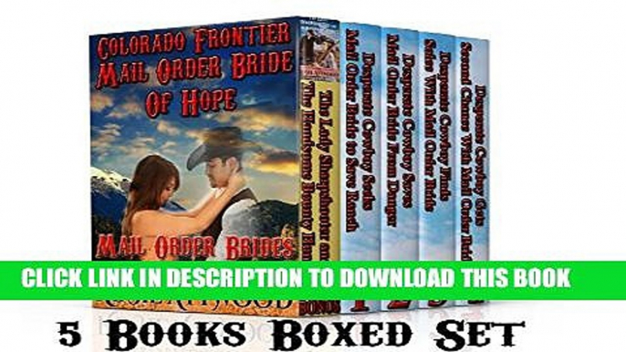 [PDF] MAIL ORDER BRIDE: Colorado Frontier Mail Order Brides of Hope 5 BOOKS Boxed Set (BONUS