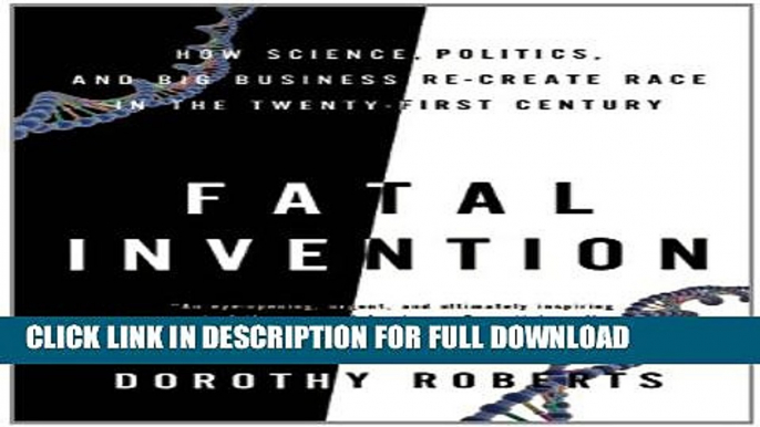 [DOWNLOAD PDF] Fatal Invention: How Science, Politics, and Big Business Re-create Race in the